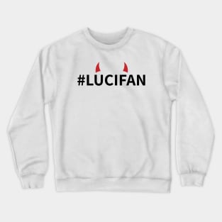 Lucifer Morningstar | Lucifan Crewneck Sweatshirt